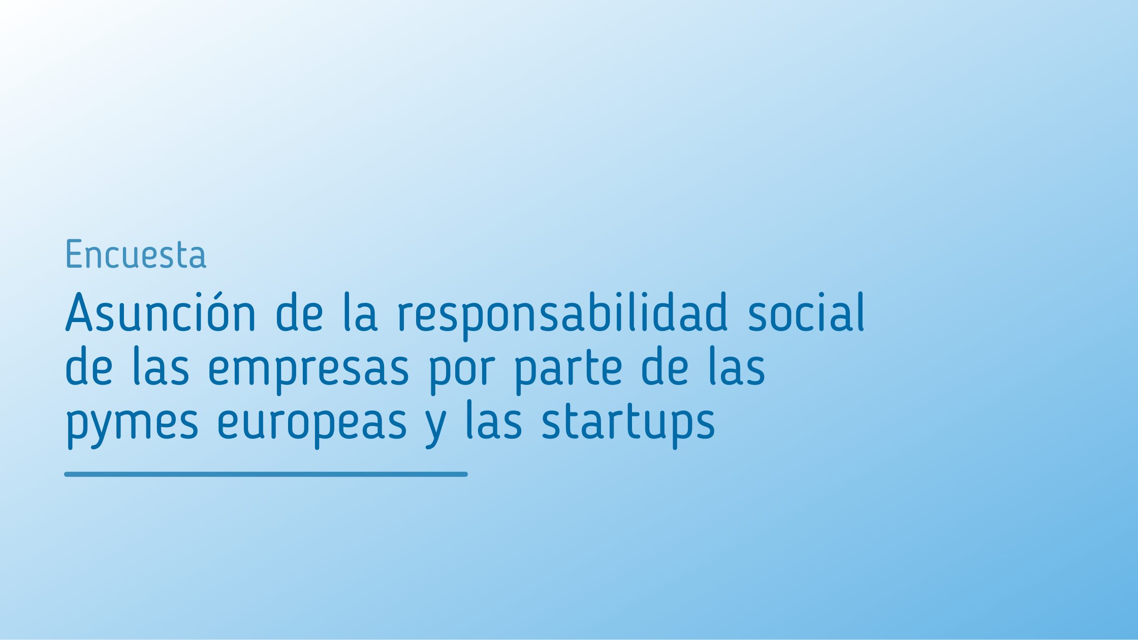 Encuesta_Asunción_de_la_responsabilidad_social_de_las_empresas_por_parte_de_las_pymes_europeas_y_las_startups