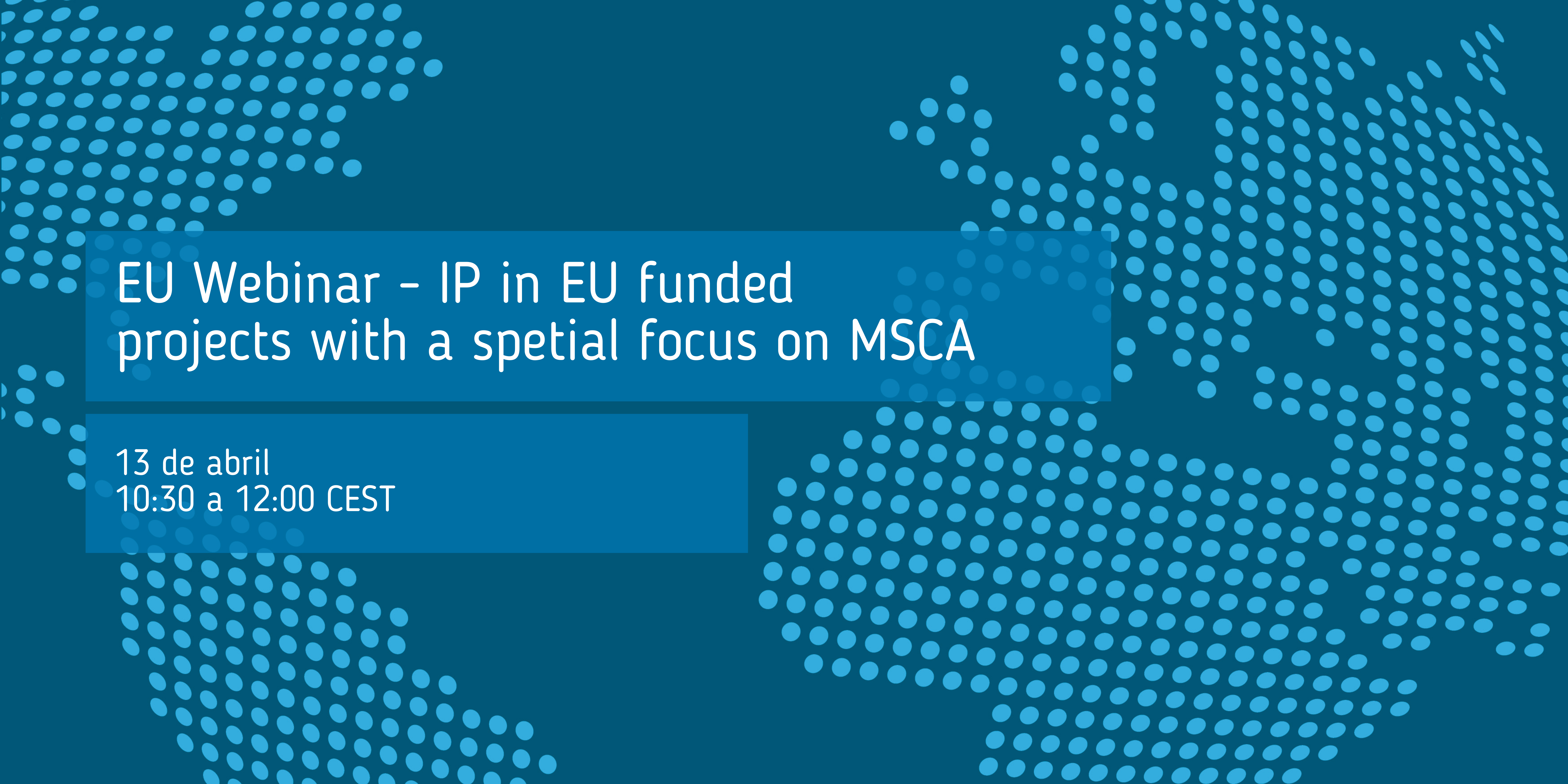 EU_Webinar_IP_in_EU_funded_projects_with_a_special_focus_on_MSCA