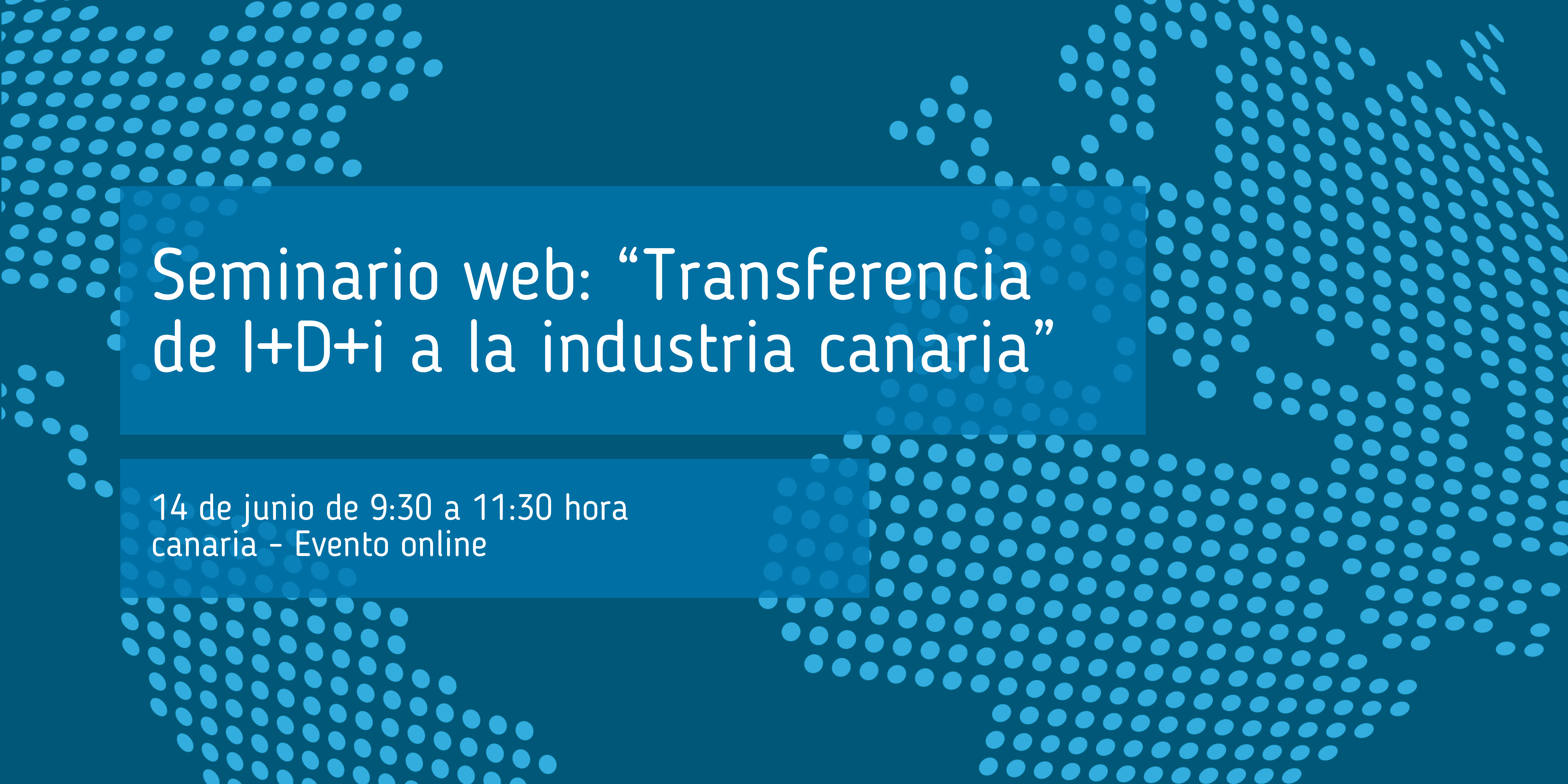 Seminario_web_Transferencia_de_IDi_a_la_industria_canaria
