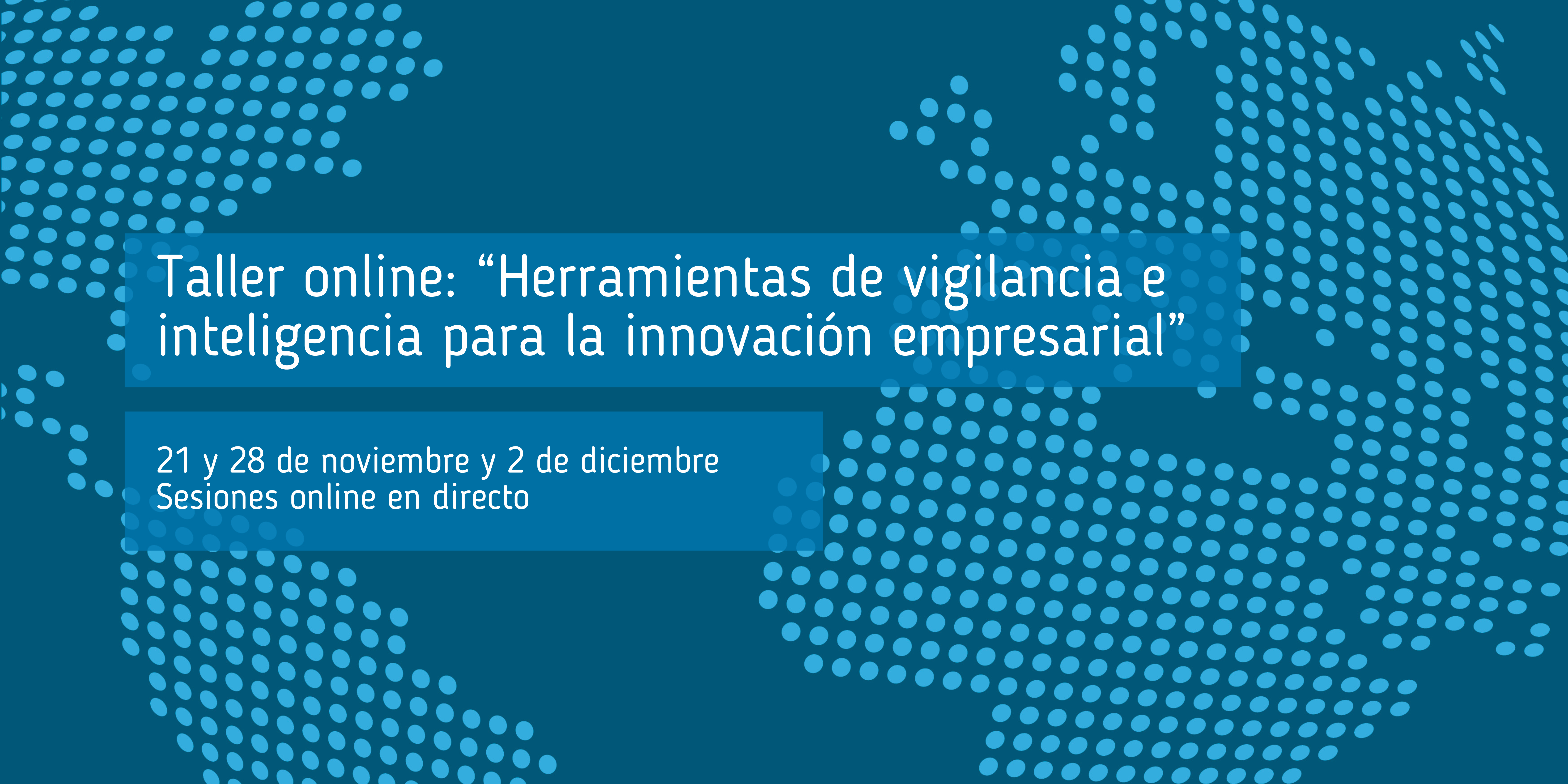Taller_online_Herramientas_de_vigilancia_e_inteligencia_para_la_innovación_empresarial