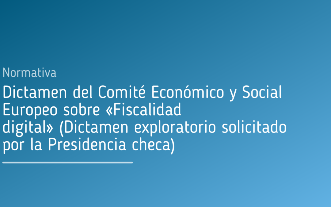Dictamen del Comité Económico y Social Europeo sobre «Fiscalidad digital» (Dictamen exploratorio solicitado por la Presidencia checa)
