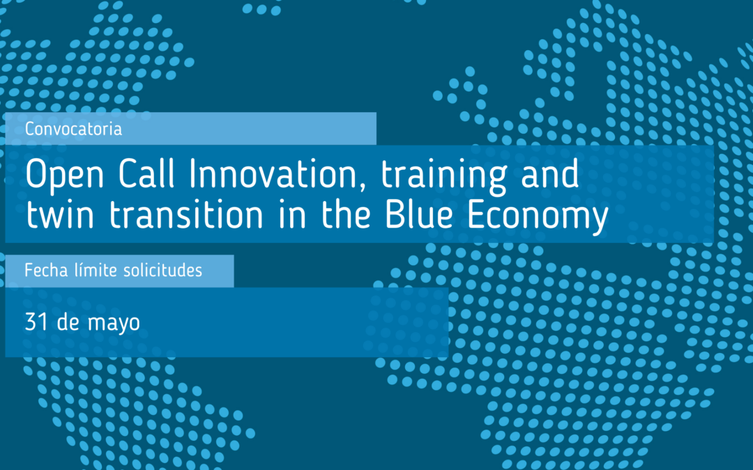 Open Call Innovation, training and twin transition in the Blue Economy