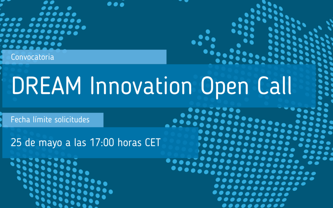DREAM Innovation Open Call