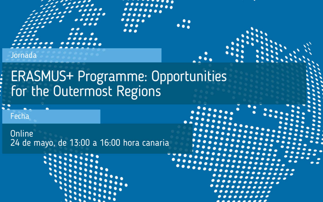 ERASMUS+ Programme: Opportunities for the Outermost Regions