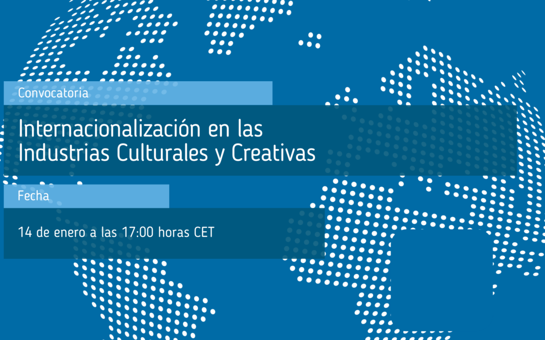 Convocatoria para la Internacionalización en las Industrias Culturales y Creativas